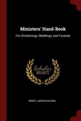 Ministers' Hand-Book: For Christenings, Wedding... 1375649507 Book Cover