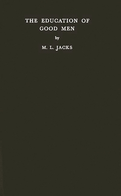 The Education of Good Men 0313228000 Book Cover