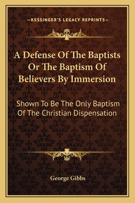 A Defense Of The Baptists Or The Baptism Of Bel... 1163118192 Book Cover
