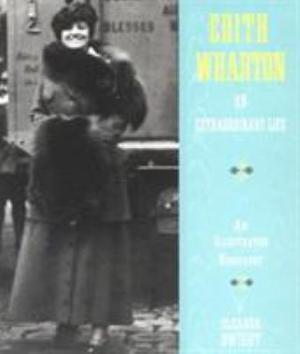 Edith Wharton: An Extraordinary Life - An Illus... 0810927950 Book Cover