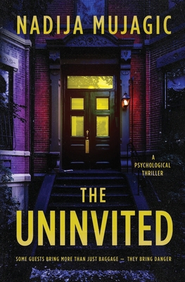 The Uninvited: A Psychological Thriller B0DN6267P4 Book Cover
