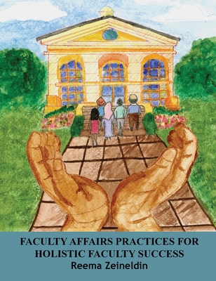 Faculty Affairs Practices for Holistic Faculty ... B0GYSZB863 Book Cover