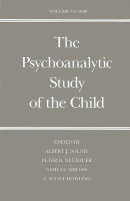 The Psychoanalytic Study of the Child: Volume 54 0300080042 Book Cover