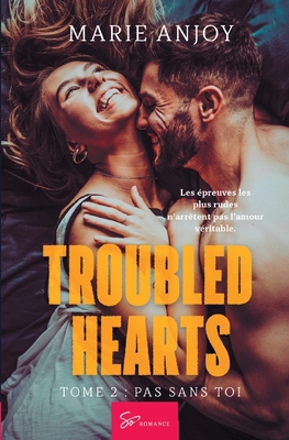 Troubled Hearts - Pas sans toi: Liaison interdi... [French] 2390450563 Book Cover