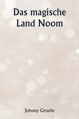 The Magical Land of Noom [German] 9357907270 Book Cover