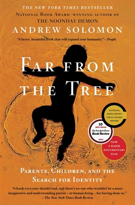 Far from the Tree: Parents, Children, and the S... 0743236726 Book Cover