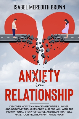 Anxiety in Relationship: Discover How to Manage... B093CHJ2S7 Book Cover