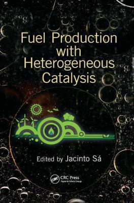 Fuel Production with Heterogeneous Catalysis 1138077194 Book Cover