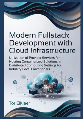 Modern Fullstack Development with Cloud Infrast... B0GYRWFZ8M Book Cover
