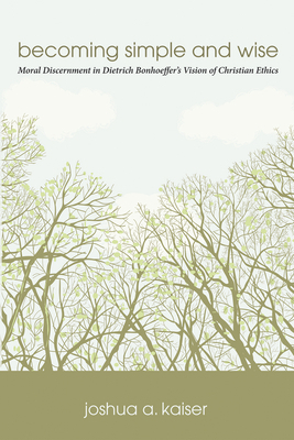 Becoming Simple and Wise: Moral Discernment in ... 1620327414 Book Cover