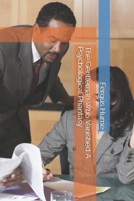 The Gentleman Who Vanished A Psychological Phan... 1692567969 Book Cover