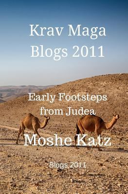 The Krav Maga blogs 2011: Early Footsteps from ... 197925415X Book Cover