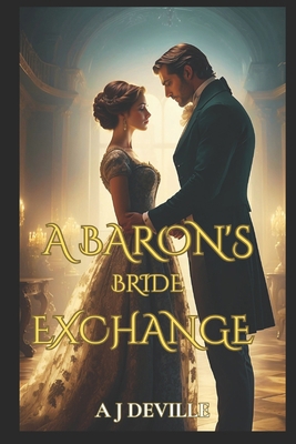 A Baron's Bride Exchange B0DPCNWQ26 Book Cover