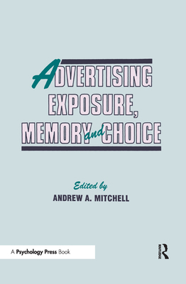 Advertising Exposure, Memory and Choice 0805806857 Book Cover