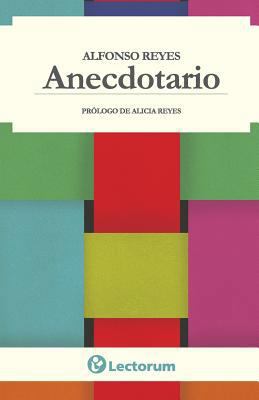Anecdotario: Prologo de Alicia Reyes [Spanish] 1500774367 Book Cover