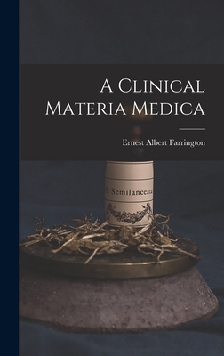A Clinical Materia Medica 1015937039 Book Cover
