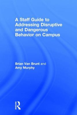 A Staff Guide to Addressing Disruptive and Dang... 1138631930 Book Cover