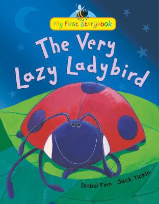 The Very Lazy Ladybird 1848957386 Book Cover