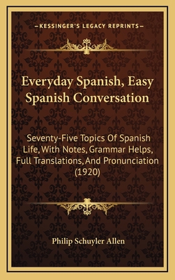 Everyday Spanish, Easy Spanish Conversation: Se... 1166651193 Book Cover