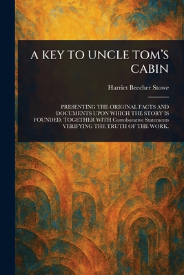 A Key to Uncle Tom's Cabin 1023431173 Book Cover