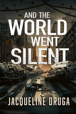 And the World Went Silent B0DRD738V5 Book Cover