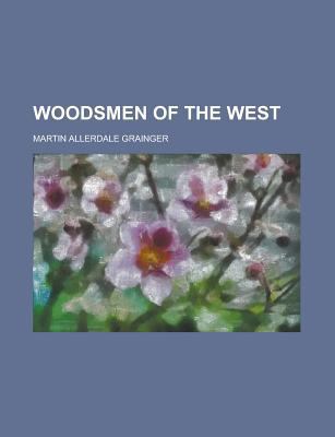 Paperback Woodsmen of the West Book