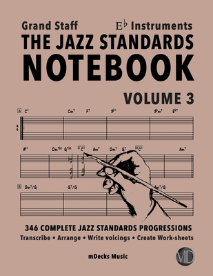 The Jazz Standards Notebook Vol. 3 Eb Instrumen... B08BF2PH3M Book Cover