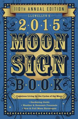 Llewellyn's Moon Sign Book: Conscious Living by... 0738726869 Book Cover