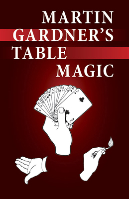 Martin Gardner's Table Magic 048640403X Book Cover