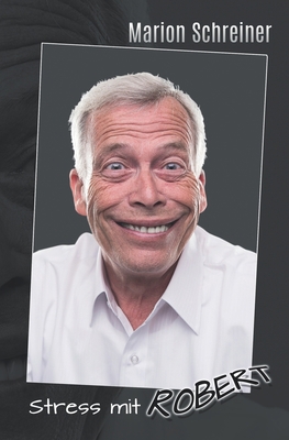 Stress mit Robert [German] B08N9CXXMT Book Cover
