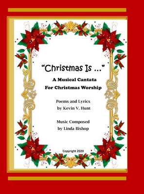 Christmas Is ...: A Musical Cantata for Christm... 1716713684 Book Cover
