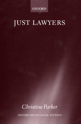 Just Lawyers: Regulation and Access to Justice 0198268416 Book Cover