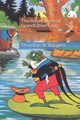 The Adventures of Grandfather Frog B08X65PJXQ Book Cover