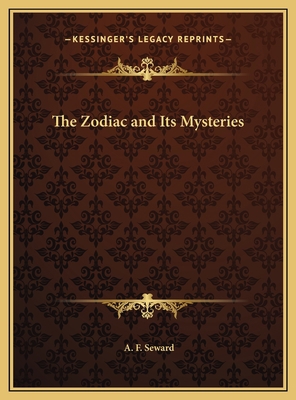 The Zodiac and Its Mysteries 1169729282 Book Cover