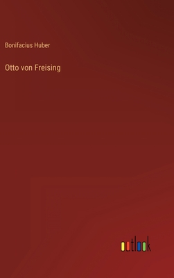 Otto von Freising [German] 3368703277 Book Cover