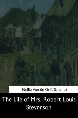 The Life of Mrs. Robert Louis Stevenson 154470948X Book Cover