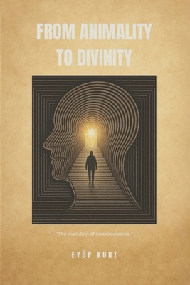 From Animality to Divinity: "The evolution of c... B0FFYVRGJY Book Cover
