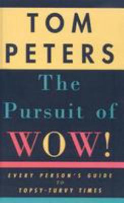 The Pursuit of Wow!: Every Person's Guide to To... 1417619139 Book Cover