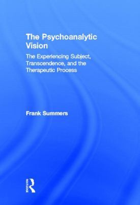 The Psychoanalytic Vision: The Experiencing Sub... 041551939X Book Cover