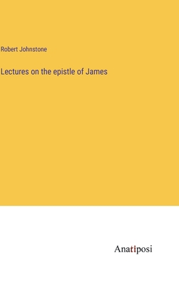 Lectures on the epistle of James 338211707X Book Cover