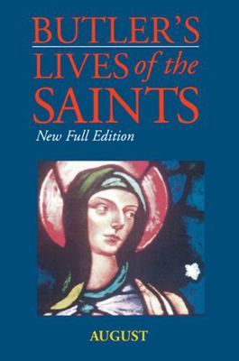 Butler's Lives of the Saints: August 0814623840 Book Cover