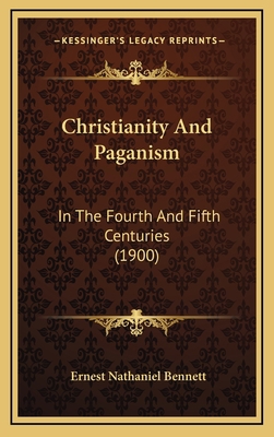 Christianity And Paganism: In The Fourth And Fi... 1168951453 Book Cover