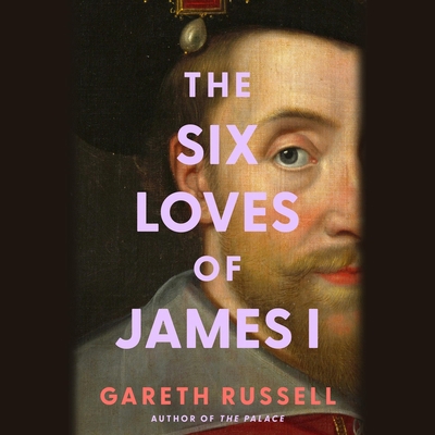 Six Loves of James I 1668100509 Book Cover