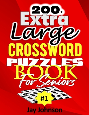 200+ Extra Large Crossword Puzzle Book For Seniors [Large Print] 1667186558 Book Cover