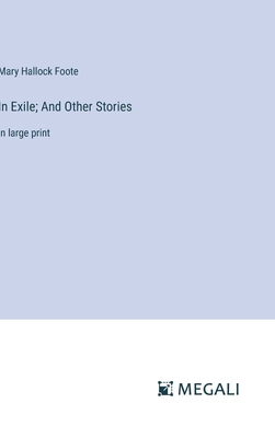 In Exile; And Other Stories: in large print 3387317999 Book Cover