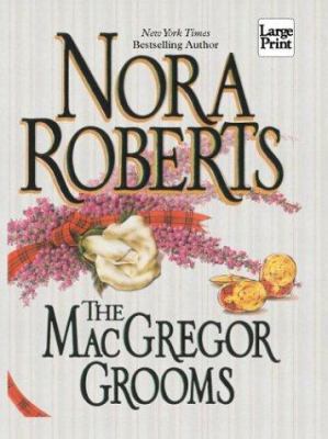 The MacGregor Grooms [Large Print] 1587242796 Book Cover