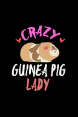 Crazy guinea pig lady: Dot Grid Journal Notebook For Pig Lovers(6x9-100 Pages)