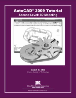 AutoCAD 2009 Tutorial - Second Level: 3D Modeling 1585034347 Book Cover