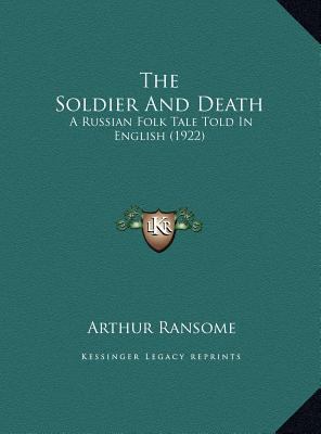 The Soldier And Death: A Russian Folk Tale Told... 1169623638 Book Cover