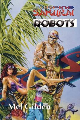 Surfing Samurai Robots: A Zoot Marlowe Mystery 0743479262 Book Cover